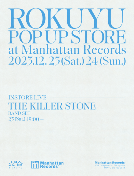 POP UP】六喩 x Manhattan Records B.D. a.k.a. Killa Turnerが2020年 